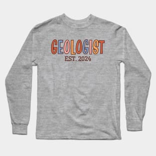 Geologist Est. 2024, Geology Student Graduation Long Sleeve T-Shirt